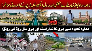 Lahore To Murree 4K Part1Lhr amp RWP Railway Station Barakahu Bypass Murree Mall Roadtrain travel [upl. by Davena]