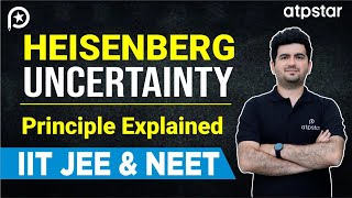 Heisenberg Uncertainty Principle  Class 11  IIT JEE amp NEET  Vineet Khatri  ATP STAR [upl. by Bebe242]