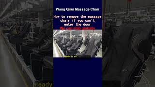 How to remove the massage chair if you cant enter the door [upl. by Gower]