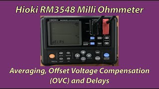 Hioki RM3548 Milli Ohmmeter Averaging Offset Voltage Compensation OVC and Delays [upl. by Mcdermott602]