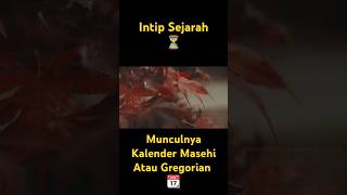 Munculnya Kalender Masehi Atau Gregorian 📆  IntipSejarah ⏳ SobatKepo 🔎 [upl. by Aivyls]