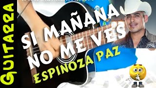 UN HOMBRE NORMAL  SI MAÑANA NO ME VES  en Guitarra 12 TUTORIAL [upl. by Lisette]