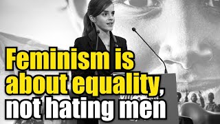 Feminism is about equality not hating men emma inspiration [upl. by Handbook]