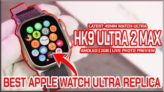 HK9 Ultra 2 Max Smartwatch Full Review  AMOLED 49mm 2GB ROM  BEST APPLE WATCH ULTRA REPLICA 🔥 [upl. by Obala]