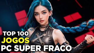 Os 100 Melhores Jogos Para PC Super Fraco  Qualquer PC roda  intel Celeron  1 GB de RAM  32 Bits [upl. by Leahcimal592]