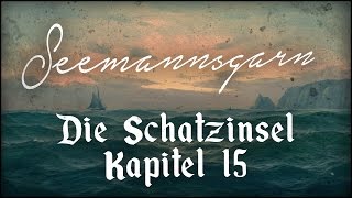 Kapitel 15 Der Inselmann ⚓ SEEMANNSGARN Die Schatzinsel [upl. by Esra]