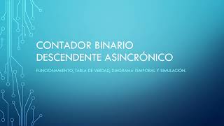 30 – Contador Binario Descendente Tipo Ripple [upl. by Sharai361]