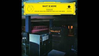 BART B MORE — quotRomanequot [upl. by Sauers]