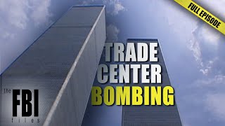 The World Trade Center Bombing  FULL EPISODE  The FBI Files [upl. by Babbette]