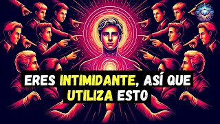 Los elegidos por qué INTIMIDAN a los demás y cómo APROVECHARLO [upl. by Aicirt]