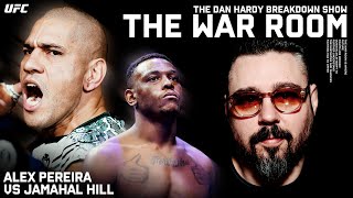 Alex Pereira vs Jamahal Hill  Dan Hardy Breakdown The War Room Episode 308 [upl. by Araeic]