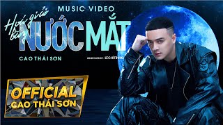 HÓA GIẢI BẰNG NƯỚC MẮT  CAO THÁI SƠN x LÊ CHÍ TRUNG  OFFICIAL MUSIC VIDEO  Nếu Sai Mình Làm Lại [upl. by Enelegna]