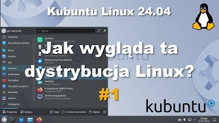 Kubuntu Linux 2404 Jak wygląda ta dystrybucja systemu Linux [upl. by Ayekan]