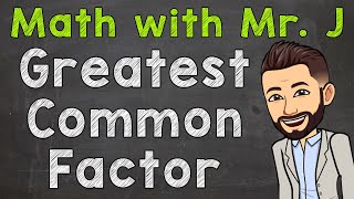 Greatest Common Factor  How to Find the Greatest Common Factor GCF [upl. by Anairt]