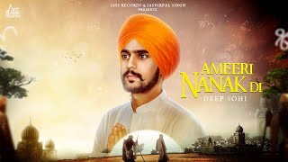 Ameeri Nanak Di full video  Deep Sohi  Dharmik Songs 2018 [upl. by Aydidey]