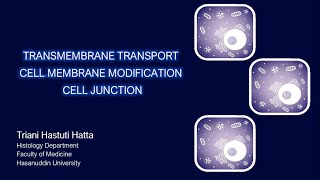 TRANSMEMBRANE TRANSPORT MEMBRANE CELL MODIFICATION and CELL JUNCTIONCytologi [upl. by Lazare]