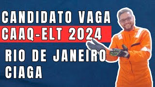 Candidato Vaga CAAQELT 2024 no CIAGA Rio de Janeiro [upl. by Gurl]