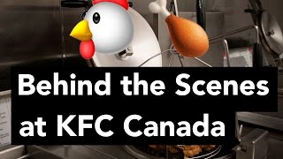 Behind the Scenes at KFC Canada [upl. by Yddor]