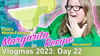 Vlogmas 2023 Day 22 Worlds Best Margarita Recipe REVEALED  Autumn Beckman [upl. by Olegnaid88]