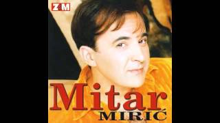 Mitar Miric  Zene  Audio 1998 HD [upl. by Lotsirb]