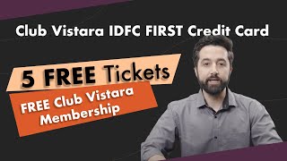 Club Vistara IDFC FIRST Credit Card Detailed Review  FREE Flight Tickets  Features amp Benefits [upl. by Asehr]