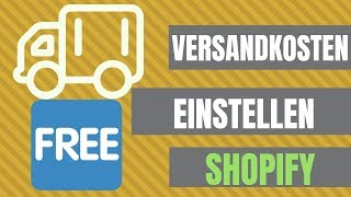 Dropshipping  Shopify Versandkosten einstellen [upl. by Adamok]