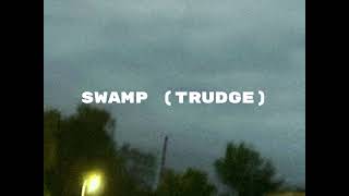 Swamp Trudge  threetinysongs [upl. by Prisilla251]