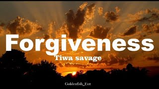 Tiwa Savage  Forgiveness Lyrics [upl. by Anson918]