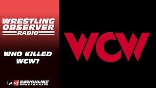 Theres already some wild claims in Who Killed WCW  Wrestling Observer Radio [upl. by Pattie]