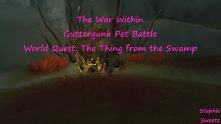 The War Within  Guttergunk Pet Battle [upl. by Garfield93]