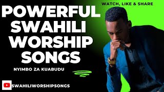 SWAHILI WORSHIP SONGS 2024  swahiliworshipsongs [upl. by Airyk]