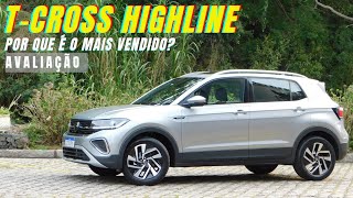 VW TCROSS HIGHLINE 2025 Como é o SUV compacto MAIS VENDIDO do Brasil Vale os QUASE R 200 MIL [upl. by Mela]