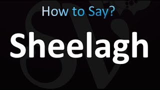 How to Pronounce Sheelagh correctly [upl. by Halimeda]