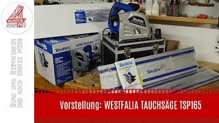 Vorstellung Westfalia Tauchsäge TSP165 [upl. by Aicelet]