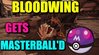 Borderlands 2 Lets Catch a Wild Bloodwing with a Masterball [upl. by Aid31]