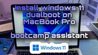 Cara Mudah Install Dual Boot MacBook Install Windows 11 dengan Boot Camp Pemula Friendly [upl. by Gignac]