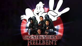 What Could Have Been  Ghostbusters 3 Hellbent [upl. by Garnette997]