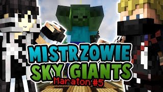 MISTRZOWIE SKY GIANTS  MARATON Z MARDEYEM 5 [upl. by Deedahs]