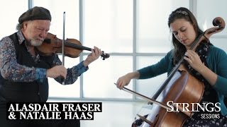 Strings Sessions Alasdair Fraser amp Natalie Haas Perform Scottish Fiddle and Cello Duets [upl. by Fry847]