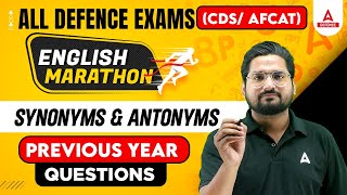 Synonyms and Antonyms Previous Year Question  English Marathon for All Defence Exams CDSAFCAT [upl. by Eblehs286]