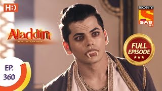 Aladdin  Ep 360  Full Episode  1st January 2020 [upl. by Camilia]