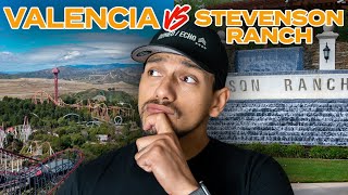 Is Valencia Better Than Stevenson Ranch  Which Santa Clarita Neighborhood is better [upl. by Gnanmas]