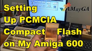 Configuring Compact Flash PCMCIA Card on My Amiga 600  AMayGA [upl. by Nylkaj460]