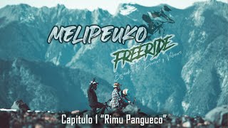 Melipeuko Freeride  Capitulo 1  quotRimu Panguecoquot 2023 [upl. by Barraza]