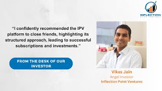 Vikas Jain  Angel Investor  Inflection Point Ventures  on his Investment Journey [upl. by Htenaj]