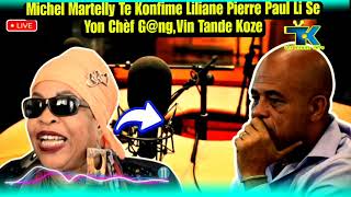 Martelly Te Konfime Liliane Pierre Paul Ke LiSe Yon BndiLi Ka Fè Lagel Sou Yon Pil FatraOu Exilel [upl. by Maurie]