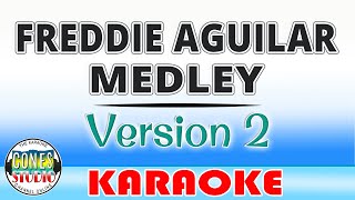 Freddie Aguilar Medley  Karaoke [upl. by Bron403]