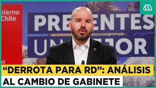 quotUna tremenda derrota para RDquot El duro análisis al cambio de gabinete de Boric [upl. by Obe]