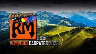 VOY⌘008 CARPATES 2023 le FILM [upl. by Leroj]