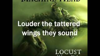 Machine Head  Locust Lyrics [upl. by Naejeillib]